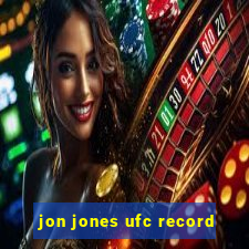 jon jones ufc record